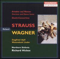 Strauss: Ariadne auf Naxos; Duett-Concertino; Wagner: Siegfried Idyll; Wesendonk Lieder von Richard Hickox