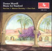 Dexter Morrill: Music for Stanford von Various Artists