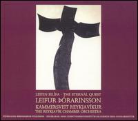 Leifur Þorarinsson: Leitin Eilifa / The Eternal Quest von Kammersveit Reykjavíkur
