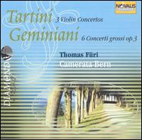 Tartini: 3 Violin Concertos; Geminiani: 6 Concerti grossi, Op. 3 von Thomas Furi