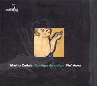 Martin Codax: Cantigas de amigo von Fin' Amor Ensemble