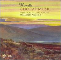 Howells: Choral Music von Wells Cathedral Choir