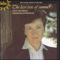 The Last Rose of Summer: Best Loved Songs of Ireland von Ann Murray
