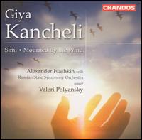 Kancheli: Simi; Mourned by the Wind von Alexander Ivashkin