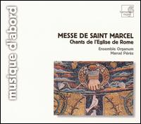 Messe de Saint Marcel: Chants de l'Eglise de Rome von Marcel Pérès