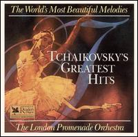 The World's Most Beautiful Melodies: Tchaikovsky's Greatest Hits von London Promenade Orchestra
