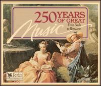 250 Years of Great Music: From Bach to Bernstein von Various Artists