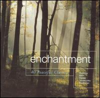 Enchantment: 40 Peaceful Classics von Various Artists