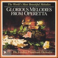 The World's Most Beautiful Melodies: Glorious Melodies from Operetta von London Promenade Orchestra