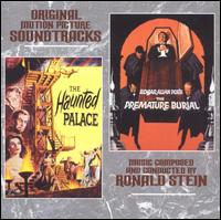 The Haunted Palace / The Premature Burial [Original Motion Picture Soundtracks] von Ronald Stein