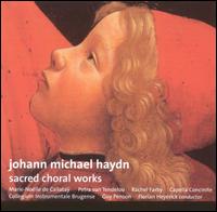 Johann Michael Haydn: Sacred Schoral Works von Capella Concinite