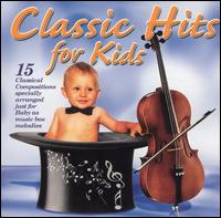 Classic Hits for Kids von Various Artists