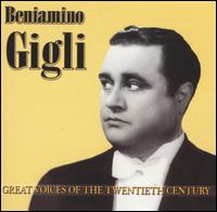 Great Voices of the Twentieth Century: Beniamino Gigli von Beniamino Gigli
