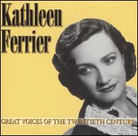 Great Voices of the Twentieth Century: Kathleen Ferrier von Kathleen Ferrier