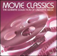 Movie Classics: The Ultimate Collection of Cinematic Music von Various Artists