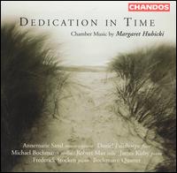 Dedication in Time: Chamber Music by Margaret Hubicki von Various Artists