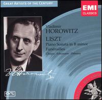 Liszt: Piano Sonata in B minor; Funérailles von Vladimir Horowitz