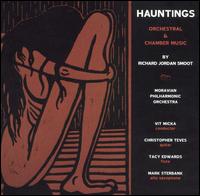 Hauntings: Orchestral and Chamber Music by Richard Jordan Smoot von Various Artists