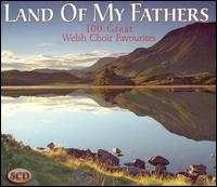 Land of My Fathers: 100 Great Welsh Choir Favourites von Various Artists