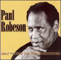 Great Voices of the Twentieth Century: Paul Robeson von Paul Robeson