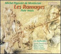 Michel Pignolet de Montéclair: Les Ramages - Flute Music von Les Buffardins