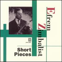 Short Pieces von Efrem Zimbalist