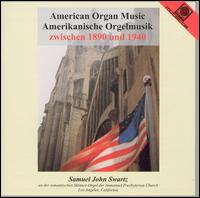 American Organ Music, 1890-1940 von Samuel John Swartz