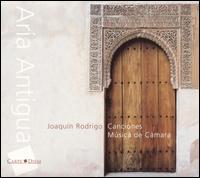 Joaquin Rodrigo: Aria Antigua; Canciones; Música de Cámara von Various Artists