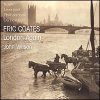 Eric Coates: London Again von John Wilson