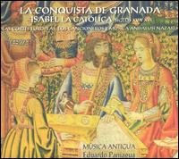 La Conquista de Granada: Isabel la Católica siglos XV y XVI von Música Antigua