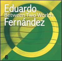 Between Two Worlds von Eduardo Fernandez