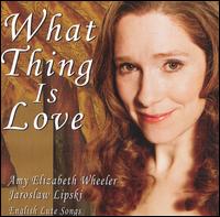 What Thing Is Love von Amy Elizabeth Wheeler