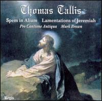 Thomas Tallis: Spem in Alium; Lamentations of Jeremiah von Mark Brown