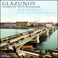 Glazunov: Symphony No. 8; Raymonda von José Serebrier