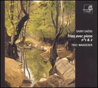 Saint-Saëns: Trios avec piano No. 1 & 2 von Trio Wanderer