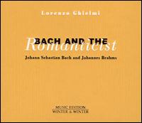 Bach and the Romanticist von Lorenzo Ghielmi