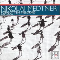 Nikolai Medtner: Forgotten Melodies von Various Artists