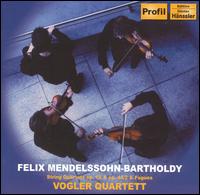 Mendelssohn: String Quartets, Opp. 12 & 44/2; Fugues von Vogler Quartet