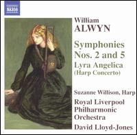 William Alwyn: Symphonies Nos. 2 & 5; Lyra Angelica (Harp Concerto) von David Lloyd-Jones