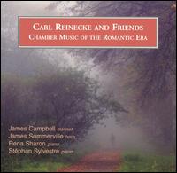 Carl Reinecke and Friends: Chamber Music of the Romantic Era von Various Artists