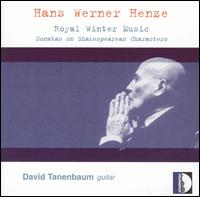 Hans Werner Henze: Royal Winter Music von David Tanenbaum