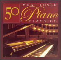 50 Most Loved Piano Classics von Various Artists
