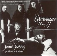 Caravaggio 1610: Sound Sketches [Original Soundtrack] von Simon Fisher Turner