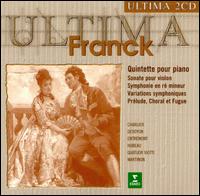 Franck: Quintette Pour Piano; Sonate Pour Violon; Symphonie in Ré Mineur von Various Artists