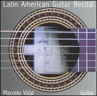 Latin American Guitar Recital von Marcelo Vidal