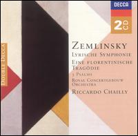 Zemlinsky: Lyrische Symphonie; Eine Florentinische Tragödie; 3 Psalms von Riccardo Chailly