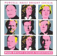 Purcell: Hail! Bright Cecilia - Plus Bright Cecilia Variations von Various Artists