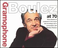 Boulez at 70 von Pierre Boulez