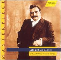 Viva Enrico Caruso: 25 Great Opera Arias & Songs von Enrico Caruso