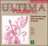 Poulenc: Concertos pour orgue, piano, deux pianos & clavecin von Various Artists